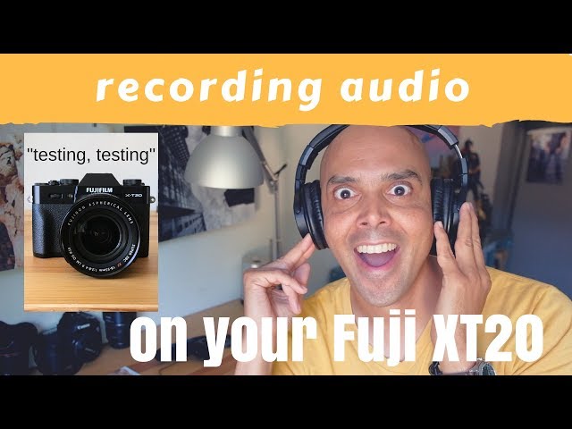 Recording Audio on the Fuji XT20!