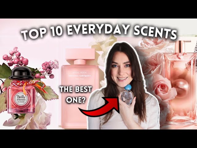 TOP 10 BEST EVERYDAY PERFUMES - EASY GRAB SCENTS