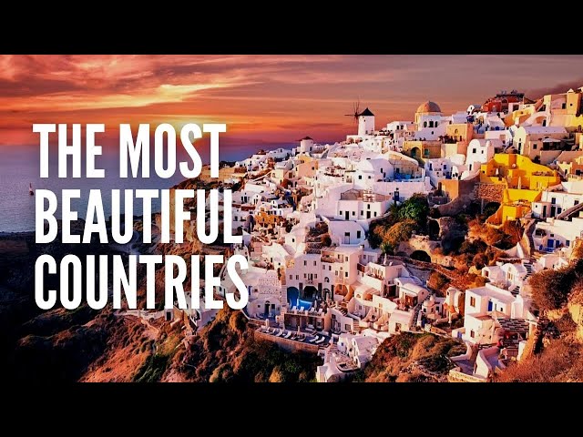 The 10 Most Beautiful Countries in the world, voted by You