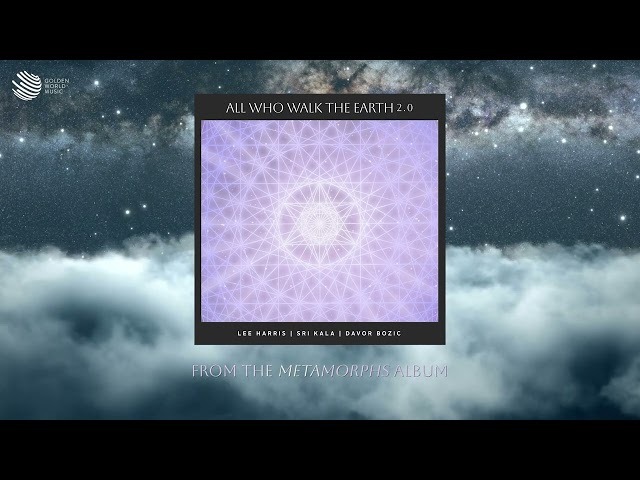 All Who Walk the Earth 2.0 (Official Audio)