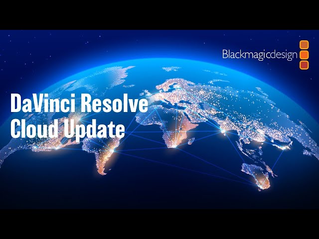 DaVinci Resolve Cloud Update
