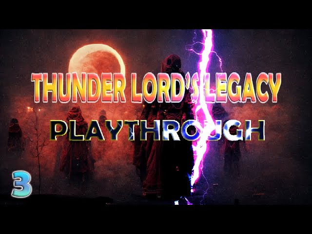 Tale of Immortal - Thunder Lord's Legacy Mod Playthrough - Part 3