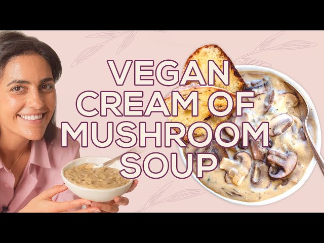 Vegan Cream of Mushroom Soup | Vegan Afternoon with Two Spoons