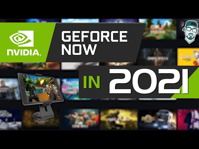 How Is Nvidia GeForce Now Cloud Gaming In 2021?