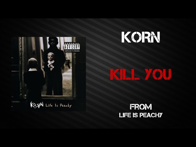 Korn - Kill You [Lyrics Video]