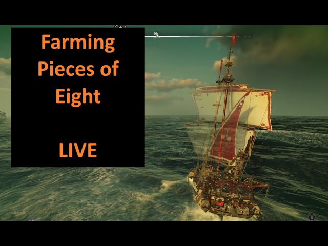 Farming Pieces of Eight - Live - Skull and Bones