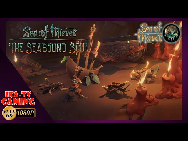 SEA OF THIEVES "THE SEABOUND SOUL"