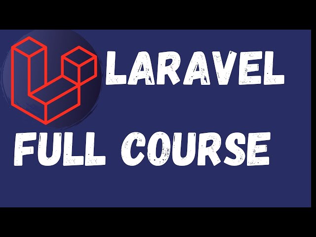 Laravel PHP Framework Tutorial - Full Course 6.5 Hours (2020)