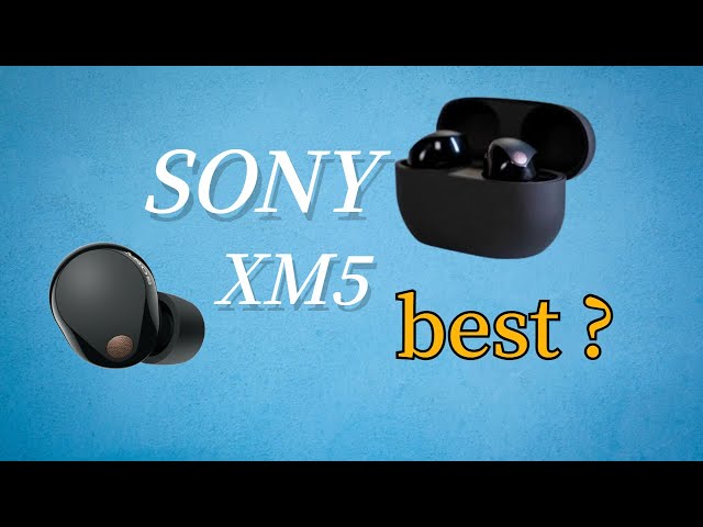 Sony WF-1000XM5 Review: Watch before you buy