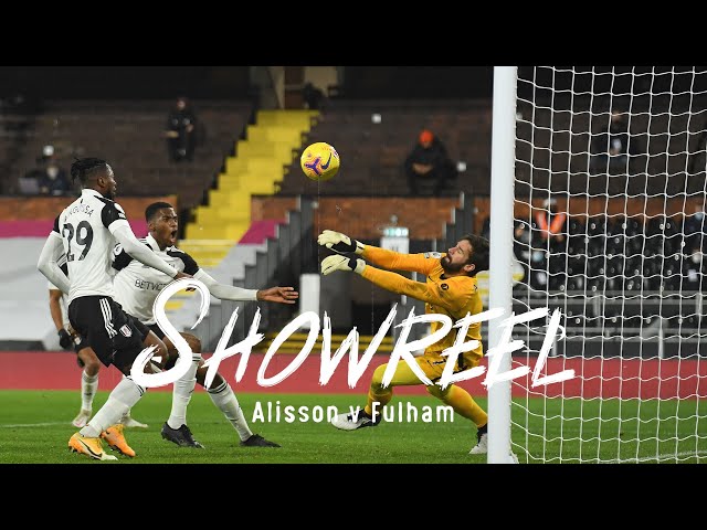 Showreel: Alisson Becker's fantastic saves from Fulham
