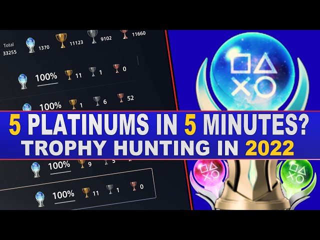 5 Platinum Trophies in 5 Minutes? - Trophy Hunting in 2022 - Easy Platinums PS4, PS5