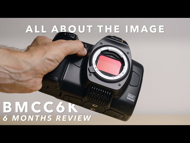 The Best Image from Any Camera I've Ever Used | Blackmagic Cinema Camera 6K 6 Month Review (BMCC6K)