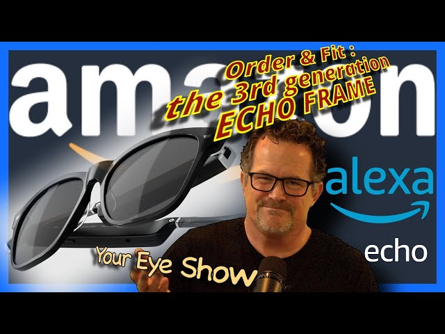 Echo Frames: Optometrist Review (Amazon 3rd gen)