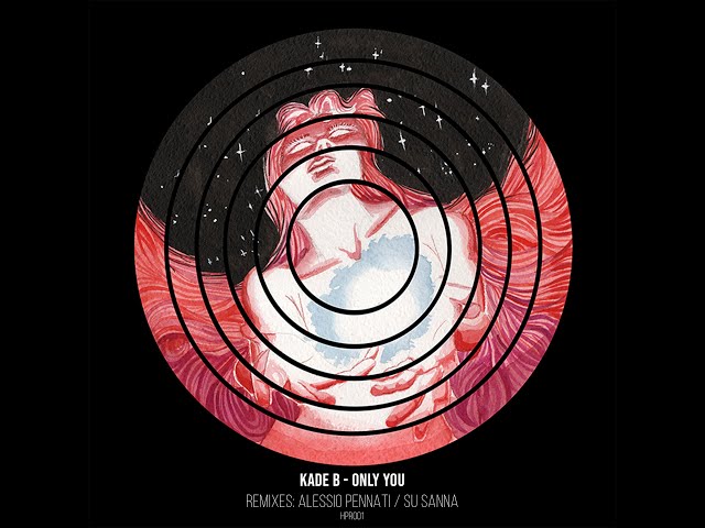 Kade B - Only You (Original Mix)  Melodic Techno /  Progressive House