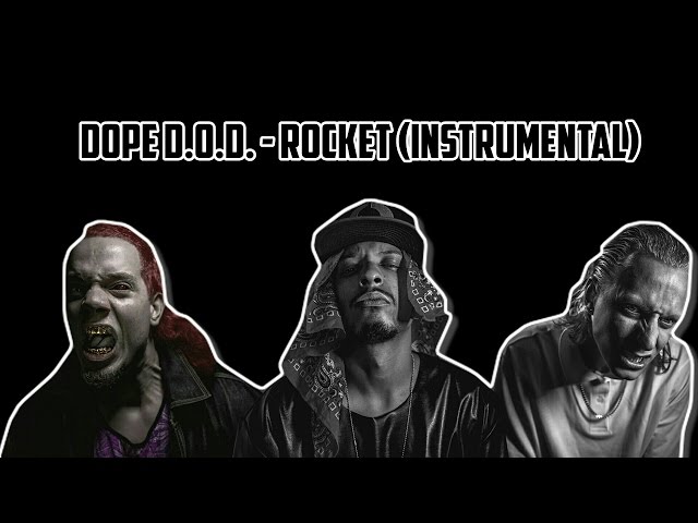 Dope D.O.D. - Rocket (instrumental) [Cut]