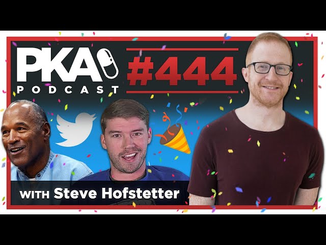 PKA 444 w/ Steve Hofstetter - Kyle's Sentencing, Friend's Heart Attack Mid show, OJ on Twitter