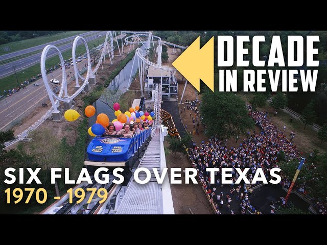 Six Flags Over Texas Decade in Review | 1970 - 1979