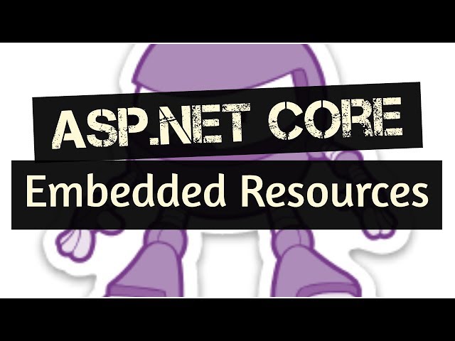 Embedded Resources in .NET Core (2 STEPS)