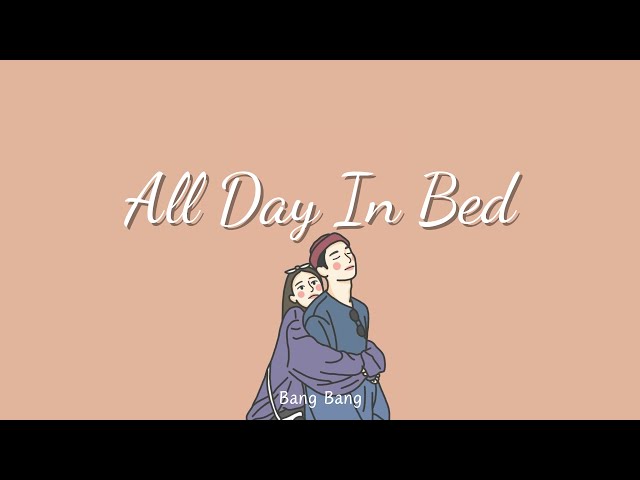 All Day In Bed - Bang Bang (lyrics video)