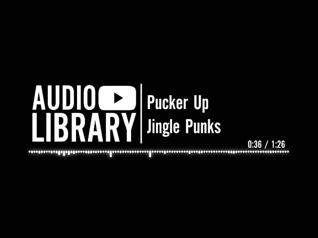 Pucker Up - Jingle Punks