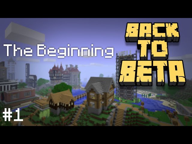 Back to Beta #1: The Start