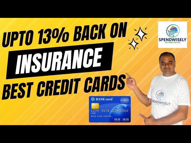 Best Credit Cards 2024 for Insurance Payment | Upto 13% Valueback | 7 Best Credit Cards