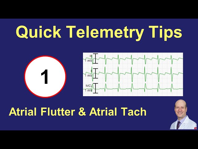 Telemetry Tips - Atrial Flutter, Atrial Tachycardia