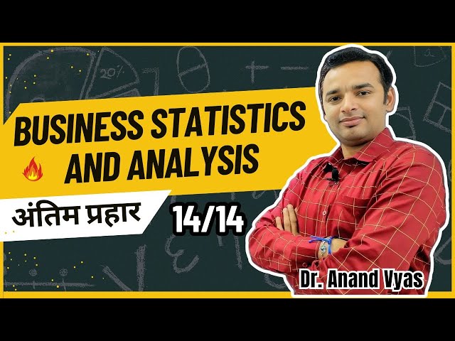 business statistics and analysis | Antim Prahar 2024 |🔥14/14🔥| MBA Important Questions Answer | AKTU