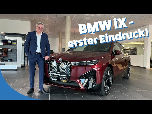 BMW iX - ein erster Eindruck!