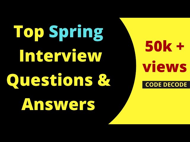 Top Spring Interview Questions and Answers for Freshers and Experienced | Code Decode
