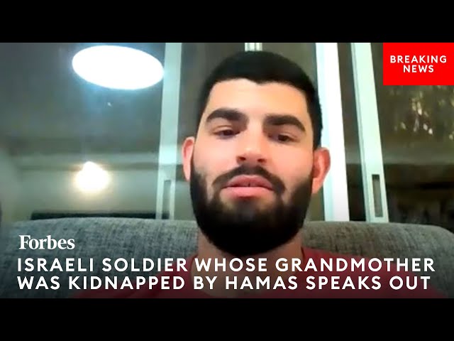 Israeli Soldier Whose Grandmother Has Been Kidnapped By Hamas Discusses Ordeal