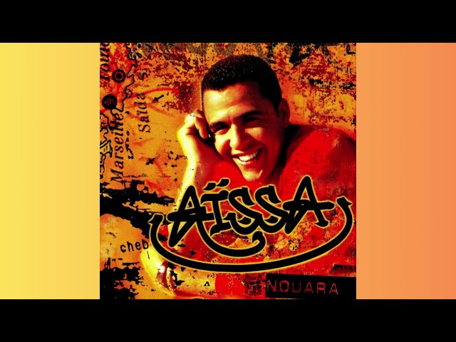 Cheb Aissa - 'Nouara' : Un Joyau Musical de l'Album Éponyme (2000)