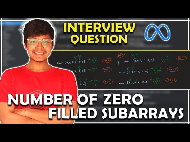 Number of Zero-Filled Subarrays || 2 Pointer & 3 other Approaches || Meta Interview Question