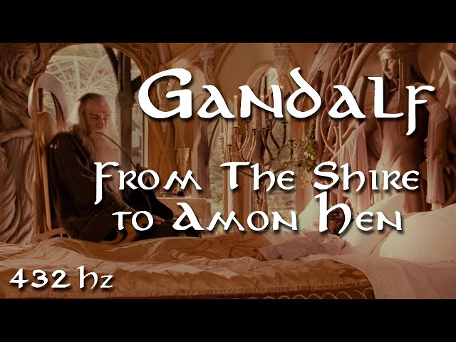 THE LORD OF THE RINGS  |  From The Shire To Amon Hen  |  GANDALF | 432Hz