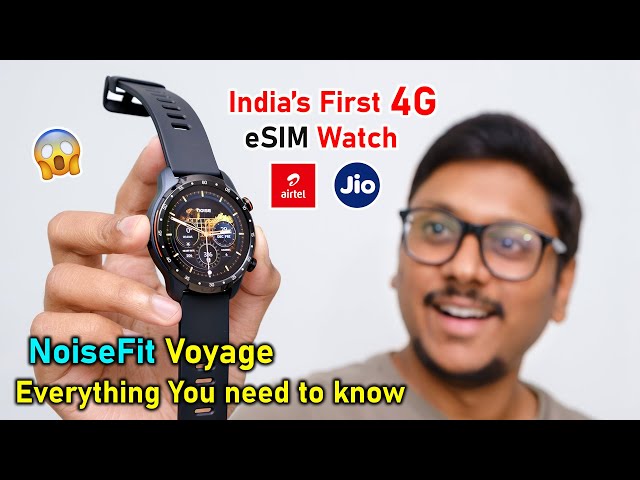 India's First 4G eSIM Smartwatch 😱 Noise Voyage Unboxing & Review!