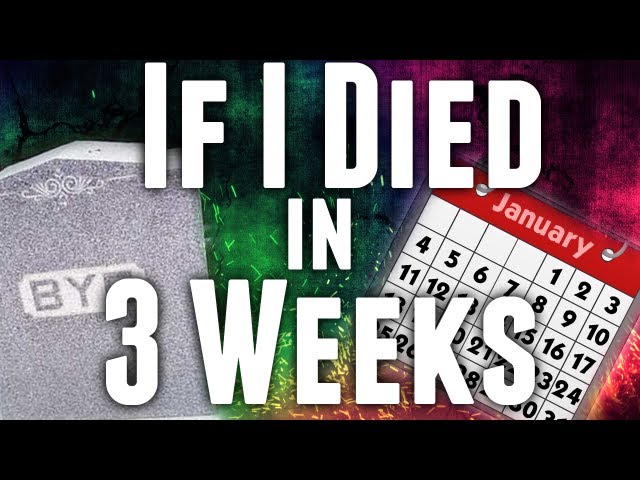 If I Died in Three Weeks