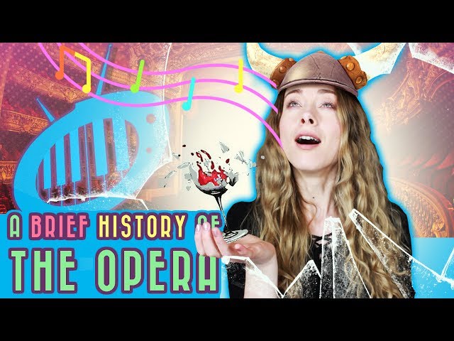A Brief History of the Opera