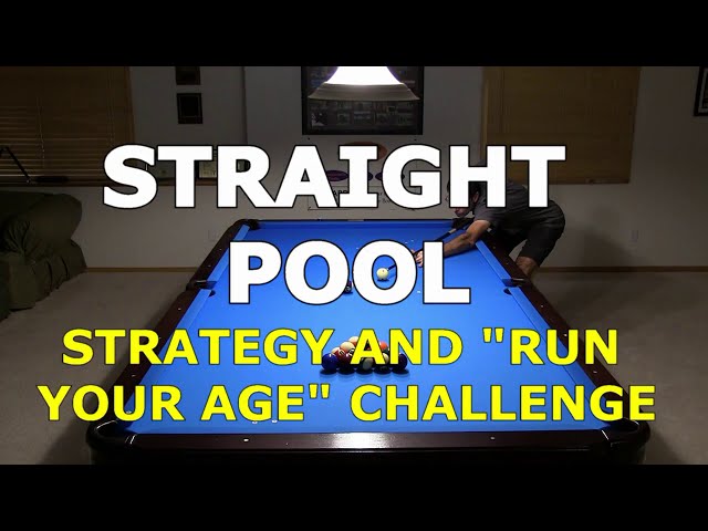 STRAIGHT POOL Strategy and “Run Your Age” Challenges