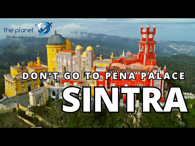 Don't Go to Pena Palace in Sintra, Portugal Until You Watch This
