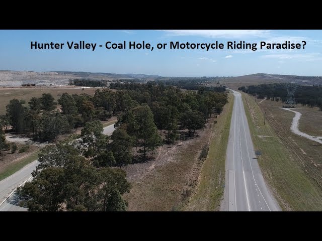 Hunter Valley - Coal Hole or Motorcycle Paradise?