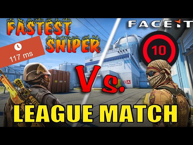 FACEIT Rank 10 vs Fastest Sniper in a League Match!
