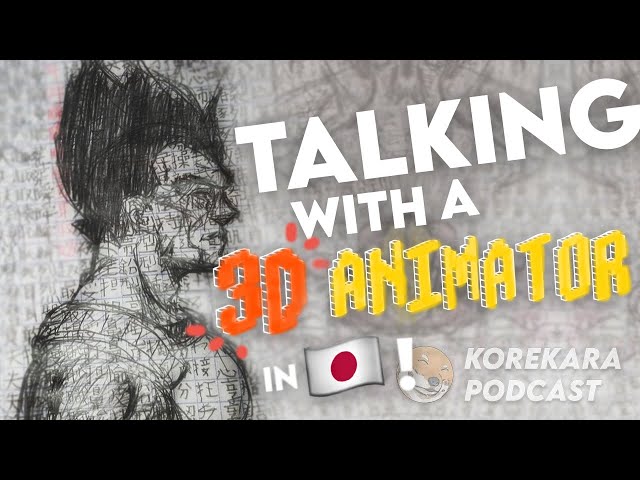 Talking with Kean, a Professional 3D Animator in Japan | KoreKara Podcast Ep #28
