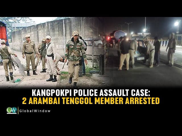KANGPOKPI POLICE ASSAULT CASE: 2 ARAMBAI TENGGOL MEMBER ARRESTED