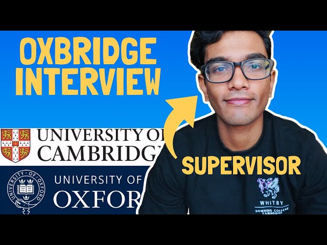 How to ace the Oxbridge Interview | Past Questions & Tips from a Cambridge Supervisor