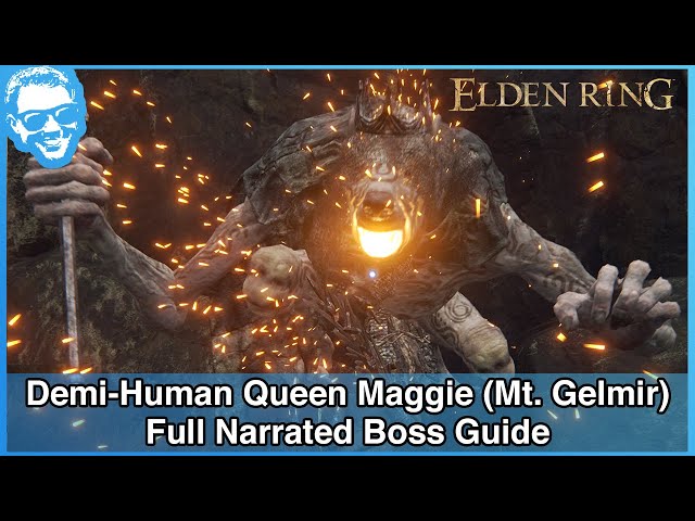 Demi-Human Queen Maggie (Mt. Gelmir) - Full Narrated Boss Guide - Elden Ring [4k HDR]