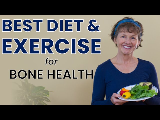 Best Osteoporosis Diet and Exercises