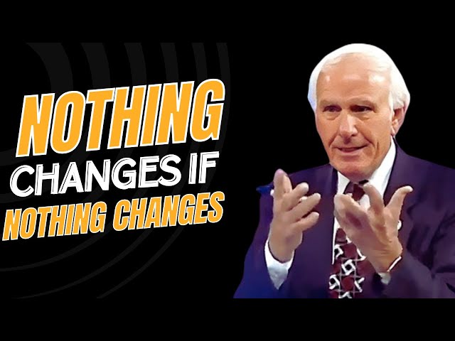Nothing changes if nothing changes - Jim Rohn Personal Development -- Best Motivational Speech Video