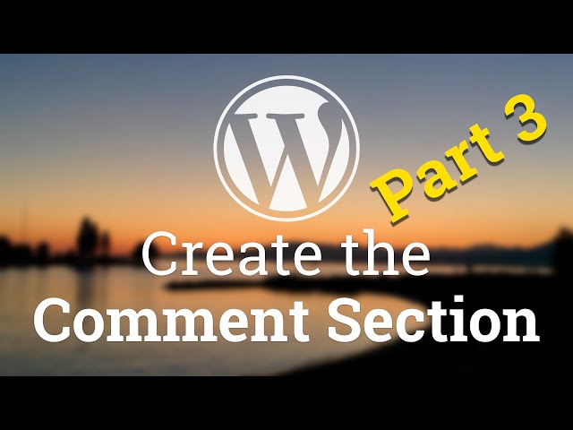 Part 46 - WordPress Theme Development - Comment Section - PART 3