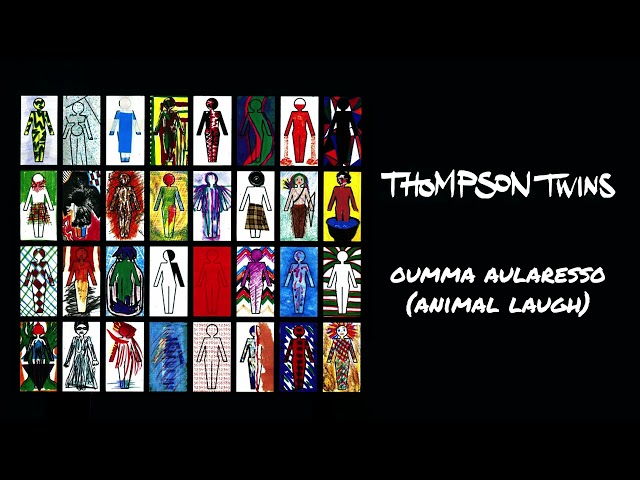 Thompson Twins - Oumma Aularesso (Animal Laugh) (Official Audio)