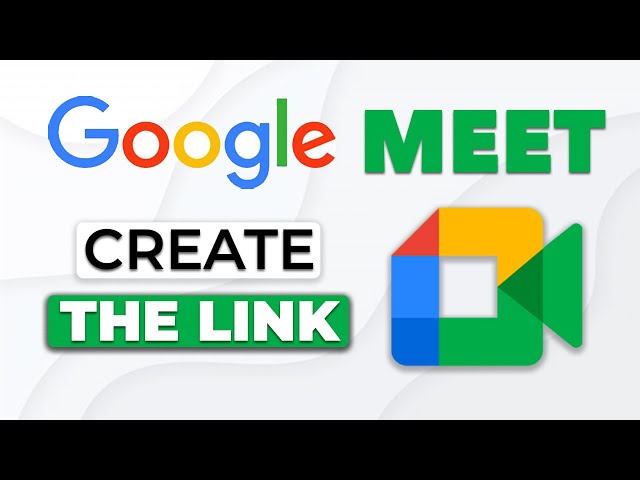 How to Create Google Meet Link
